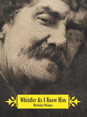 cover image of Whistler As I Knew Him